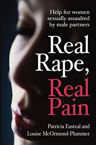 Stock image for Real Rape, Real Pain: Help for Women Sexually Assaulted by Male Partners for sale by Russell Books