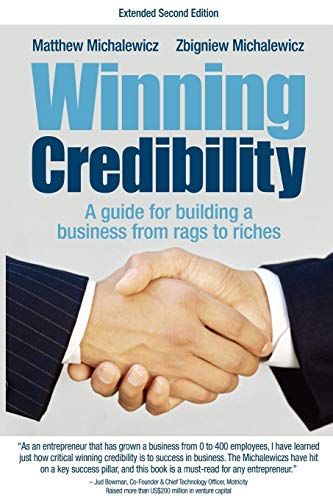 Imagen de archivo de Winning Credibility: A Guide for Building a Business from Rags to Riches a la venta por ThriftBooks-Dallas