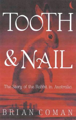 9781876485085: Tooth & nail: The story of the rabbit in Australia
