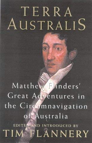 Imagen de archivo de Terra Australis: Matthew Flinders' great adventures in the circumnavigation of Australia a la venta por HPB-Diamond