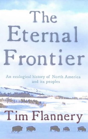 Stock image for The Eternal Frontier an Ecological History of North America and Its Peoples for sale by Chequamegon Books