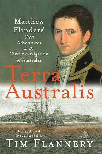 Stock image for Terra Australis: Matthew Flinders Great Adventures In The Circumnavigattion Of Australia for sale by Reuseabook