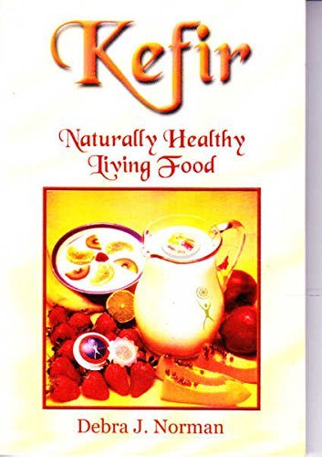 Immagine dell'editore per Kefir:Naturally Healthy Living Food venduto da ThriftBooks-Atlanta