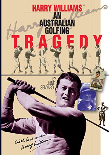 Imagen de archivo de Harry Williams-An Australian Golfing Tragedy a la venta por ThriftBooks-Atlanta