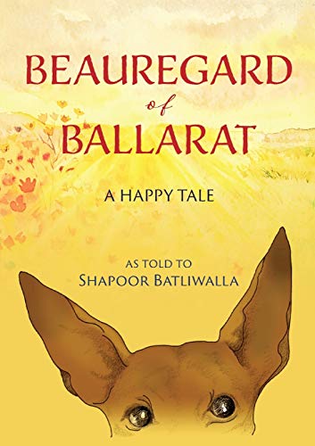 Imagen de archivo de Beauregard of Ballarat: A Happy Tale a la venta por GreatBookPrices