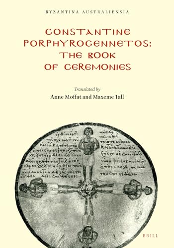 9781876503420: Constantine Porphyrogennetos: The Book of Ceremonies: 18 (Byzantina Australiensia, 18)