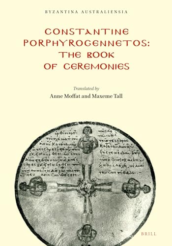 9781876503420: Constantine Porphyrogennetos - The Book of Ceremonies: 18 (Byzantina Australiensia)