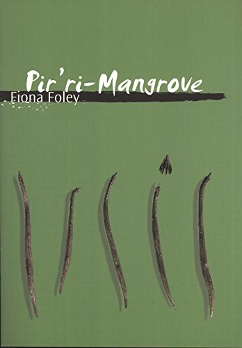 Beispielbild fr Fiona Foley: Pir'ri - Mangrove zum Verkauf von Masalai Press