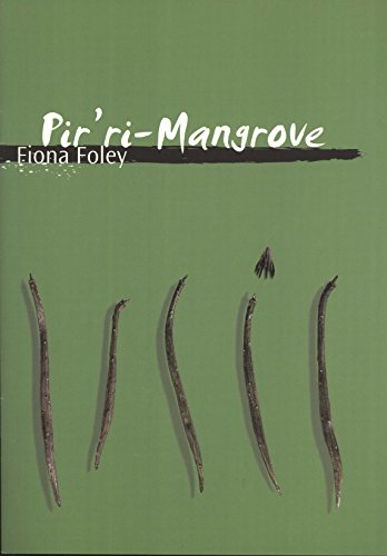 Imagen de archivo de Fiona Foley: Pir'ri - Mangrove a la venta por Masalai Press