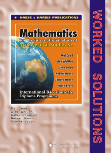 Mathematical Studies SL Worked Solution Manuals (9781876543518) by Mal Coad; Sandra Haese