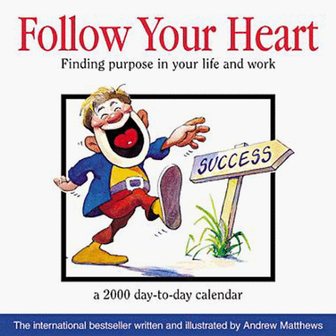 Follow Your Heart 2000 Calendar (9781876551100) by Matthews, Andrew