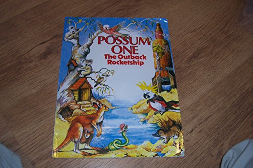 Stock image for Possum One:The Outback Rocketship for sale by Wonder Book
