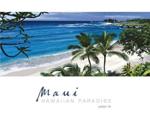 Maui: Hawaiian Paradise (9781876585174) by Peter Lik