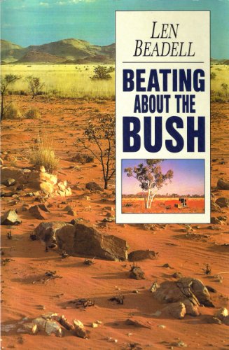 Beating About the Bush (9781876622152) by Len Beadell