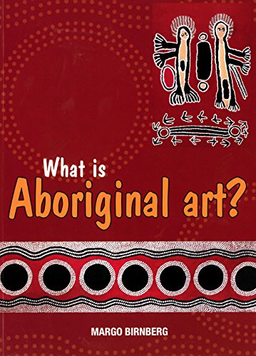 Stock image for What is Aboriginal Art? for sale by HPB-Ruby