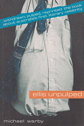 Imagen de archivo de Ellis Unpulped: The Public Life of a Great Australian Eccentric a la venta por Syber's Books