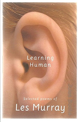 Beispielbild fr Learning Human: Selected Poems of Les Murray zum Verkauf von Defunct Books