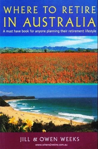 9781876641016: Where to Retire in Australia [Taschenbuch] by Owen Weeks, Jill Weeks