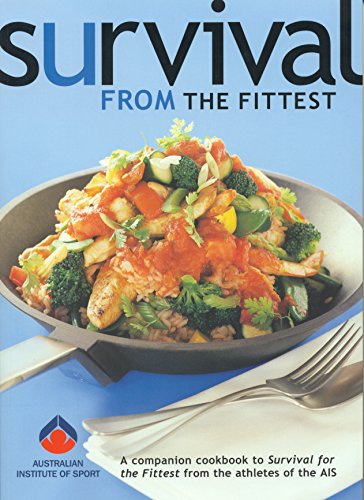 9781876652487: Survival from the Fittest: A Companion Cookbook to Survival for the Fittest