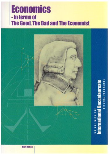 Stock image for Economics: In Terms of the Good, the Bad and the Economist for sale by ThriftBooks-Atlanta