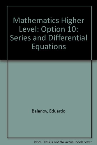 Beispielbild fr Mathematics Higher Level Option 10: Series and Differential Equations zum Verkauf von BookHolders