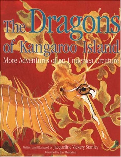 Beispielbild fr Dragons of Kangaroo Island : More Adventures of an Undersea Creature zum Verkauf von Better World Books