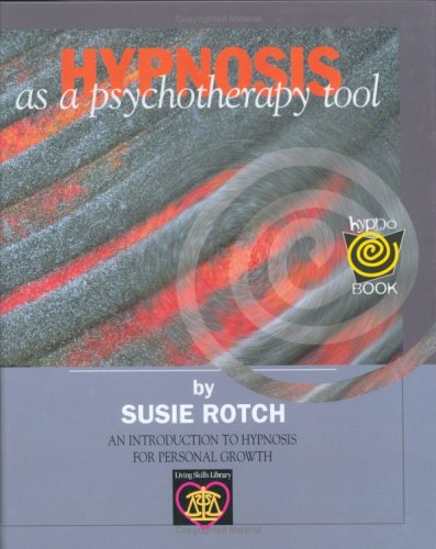 Imagen de archivo de Hypnosis as a psychotherapy tool [Hardcover] Susie Rotch a la venta por Hay-on-Wye Booksellers
