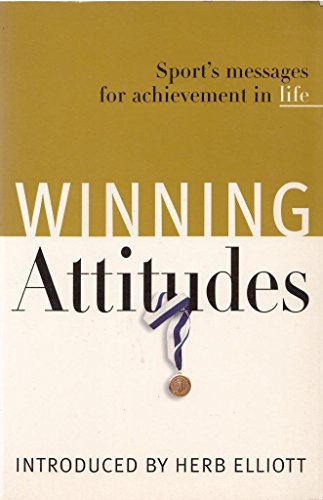 Stock image for Winning Attitudes: Sports Messages for Achievement in Life for sale by SNOOKS BOOKS