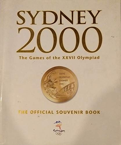 Stock image for Sydney 2000 The Games of the XXVII Olympiad - The Official Souvenir Book for sale by medimops