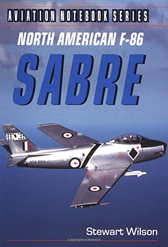 Stock image for North American F-86 Sabre (Aviation Notebook) for sale by Ergodebooks