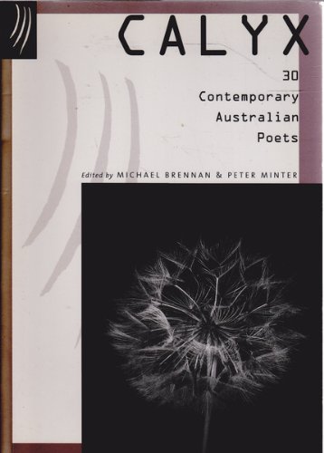 Stock image for Calyx: 30 Contemporary Australian Poets for sale by Raritan River Books