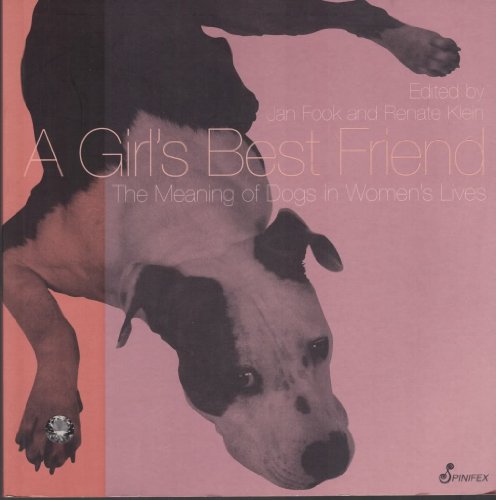 Imagen de archivo de A Girl's Best Friend The Meaning of Dogs in Women's Lives a la venta por Olmstead Books