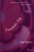 9781876756116: Parachute Silk: Friends, Food, Passion. A Novel in Letters