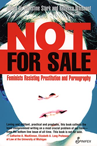 Beispielbild fr Not for Sale : Feminists Resisting Prostitution and Pornography zum Verkauf von Better World Books
