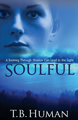Stock image for Soulful: A journey through shadow can lead to light (The Journey) for sale by Lucky's Textbooks