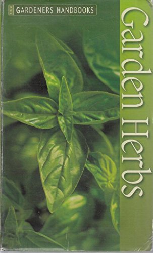 Imagen de archivo de Garden Herbs : Gardeners Handbook a la venta por Better World Books: West