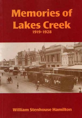 Imagen de archivo de Memories of Lakes Creek 1919 - 1928 a la venta por solisjbooks