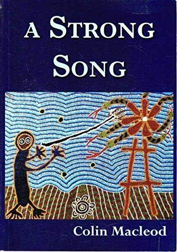 Stock image for A Strong Song: A Family Saga of the Pintubi People; A Fictional Narrative for sale by Michael Patrick McCarty, Bookseller