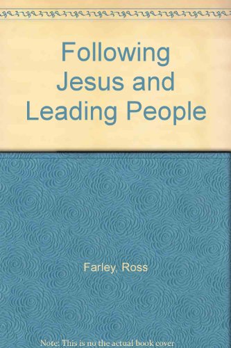 PERSPECTIVES ON FOLLOWING JESUS & LEADING PEOPLE