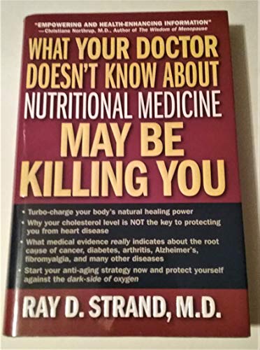 9781876825294: WHAT YOUR DOCTOR DOESN'T KNOW ABOUT NUTRITIONAL MEDICINE May be Killing You