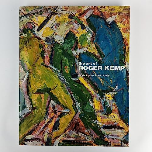 The Art of Roger Kemp. A Quest for Enlightenment - Heathcote, Christopher