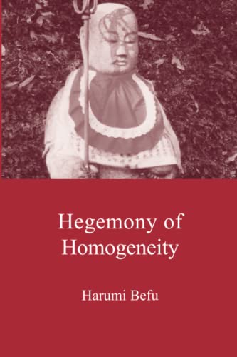 Beispielbild fr Hegemony of Homogeneity: An Anthropological Analysis of Nihonjinron zum Verkauf von SecondSale