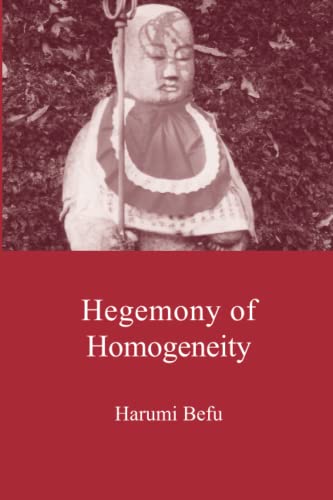 Stock image for Hegemony of Homogeneity: An Anthropological Analysis of Nihonjinron for sale by SecondSale