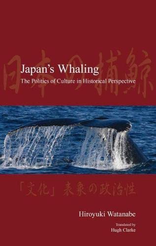 9781876843694: Japan's Whaling: The Politics of Culture in Historical Perspective (Japanese Society Series)