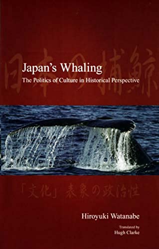 9781876843755: Japan's Whaling: The Politics of Culture in Historical Perspective (Japanese Society Series)
