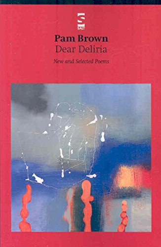 Dear Deliria: New and Selected Poems (9781876857547) by Brown, Pam