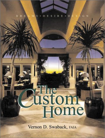 Stock image for Custom Home: Dreams, Desire, Design for sale by Hennessey + Ingalls