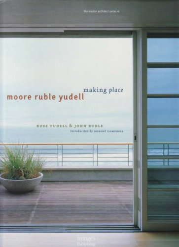 Moore Ruble Yudell - Making Place (The Master Architect Series VI)