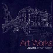 Beispielbild fr Art Works: Drawings by Ken Woolley zum Verkauf von Cambridge Rare Books