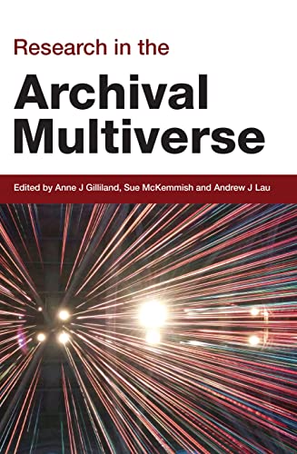 Beispielbild fr Research in the Archival Multiverse (Social Informatics) zum Verkauf von Ria Christie Collections